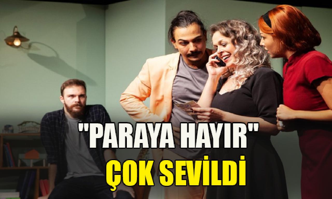  Lefkoşa Belediye Tiyatrosu 'Paraya Hayır' oyunuyla güldürmeye sürme ediyor 