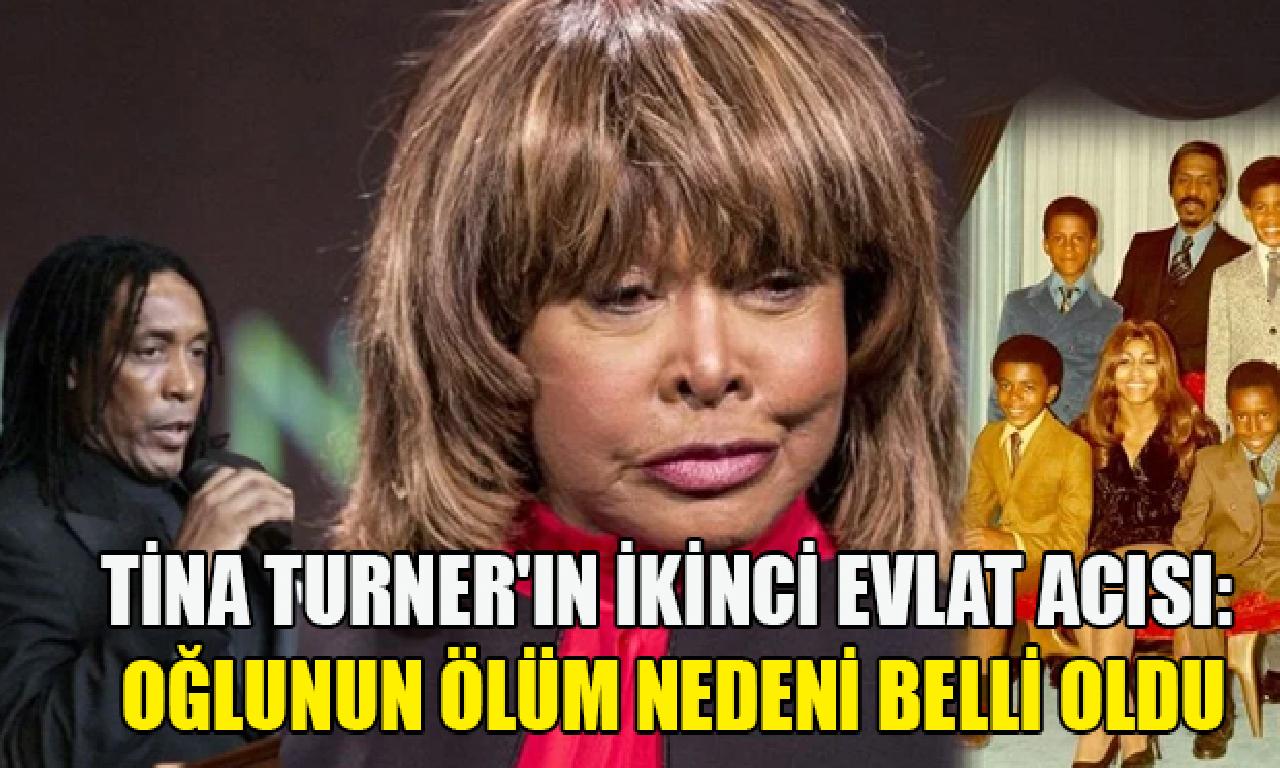 Tina Turner'ın yeni çocuk acısı: Oğlunun ölüm nedeni malûm evet 