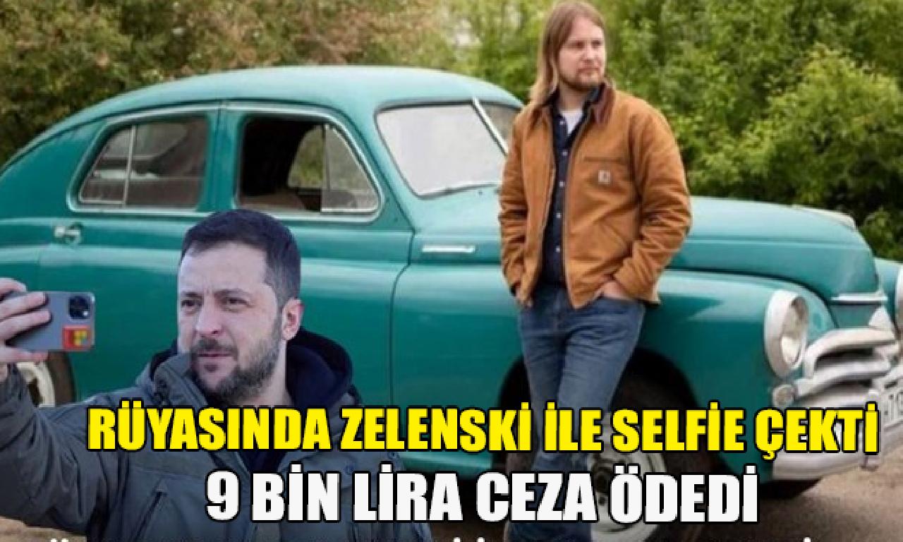 Rüyasında Zelenski ilen selfie çeken Rus blogger'a kazanç cezası 
