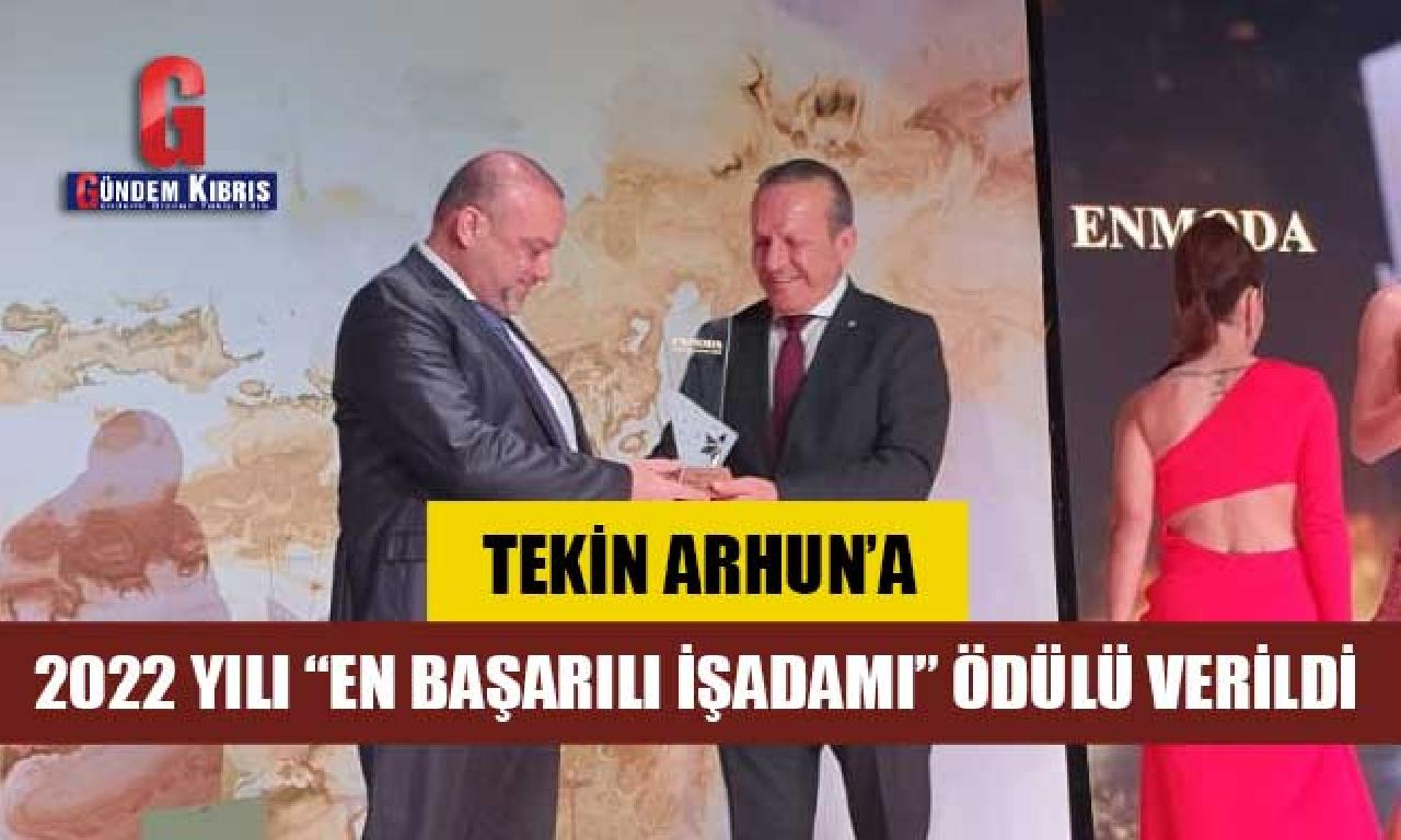 Capital Group yönetim yerleşmiş başkanı Tekin Arhun’a  2022 yılı “en başarılı işadamı” ödülü verildi 