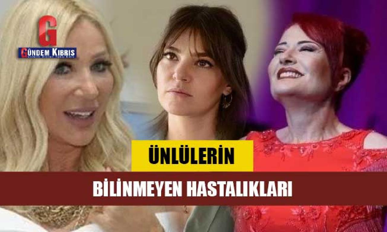 Ünlülerin meçhul hastalıkları 