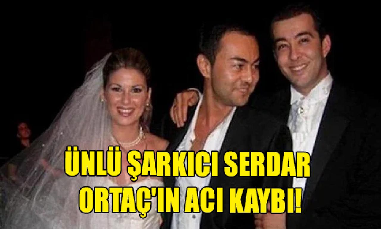 Serdar Ortaç'ın acı kaybı! 