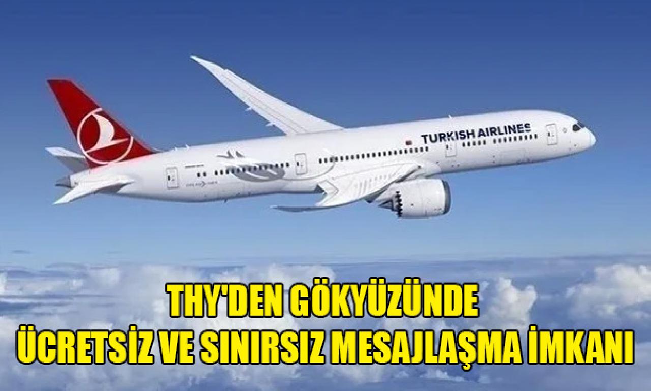 THY'den gökyüzünde ücretsiz dahi sınırsız mesajlaşma imkanı 