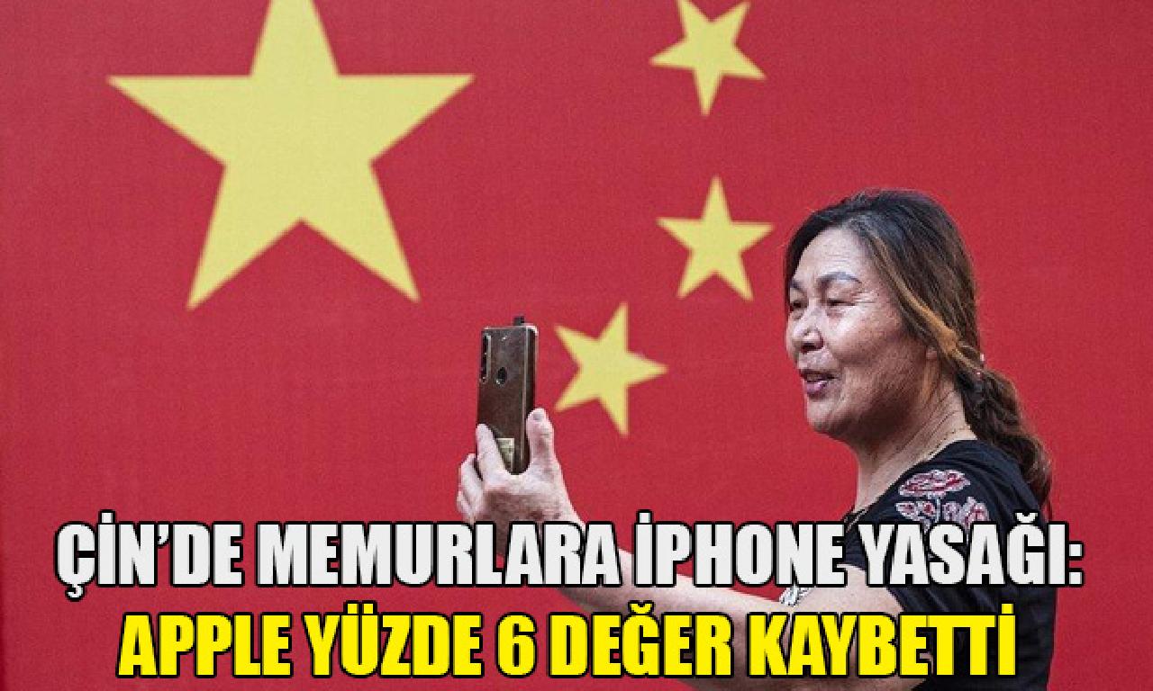 Çin’de memurlara iPhone yasağı haberlerinin ardından Apple yüzde 6 değer kaybetti 