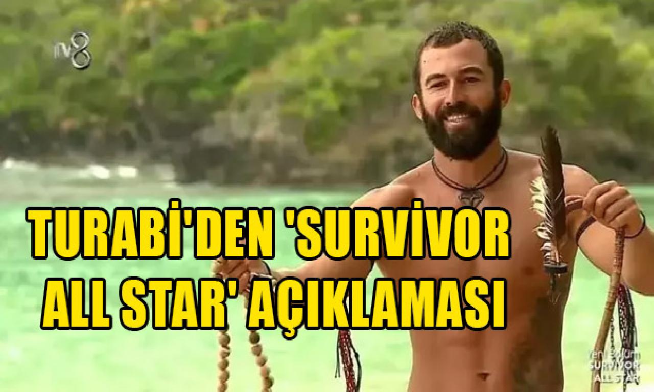 Turabi'den 'Survivor All Star' açıklaması 