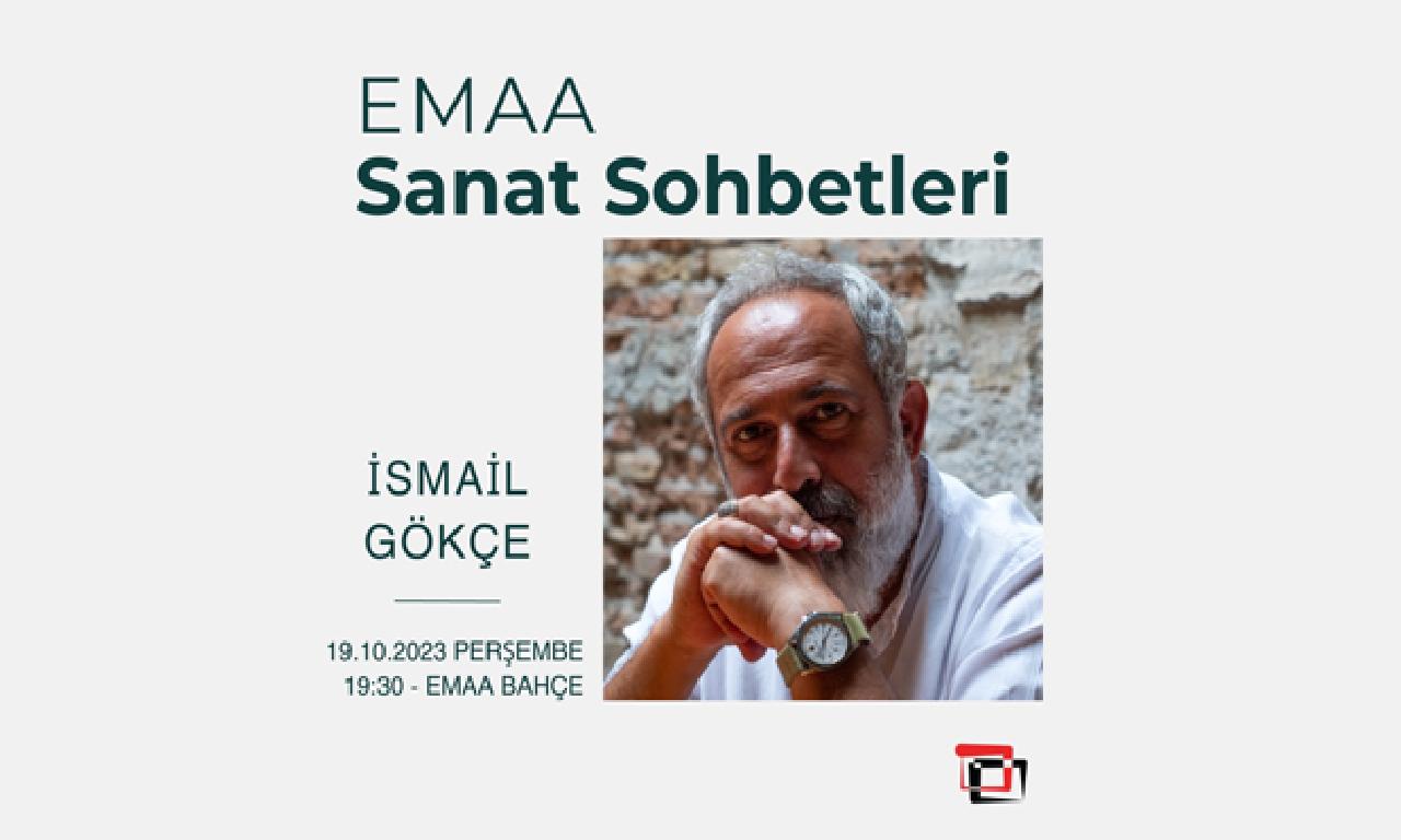 EMAA, söyleşi dizisine İsmail Gökçe ilen sürme edecek 