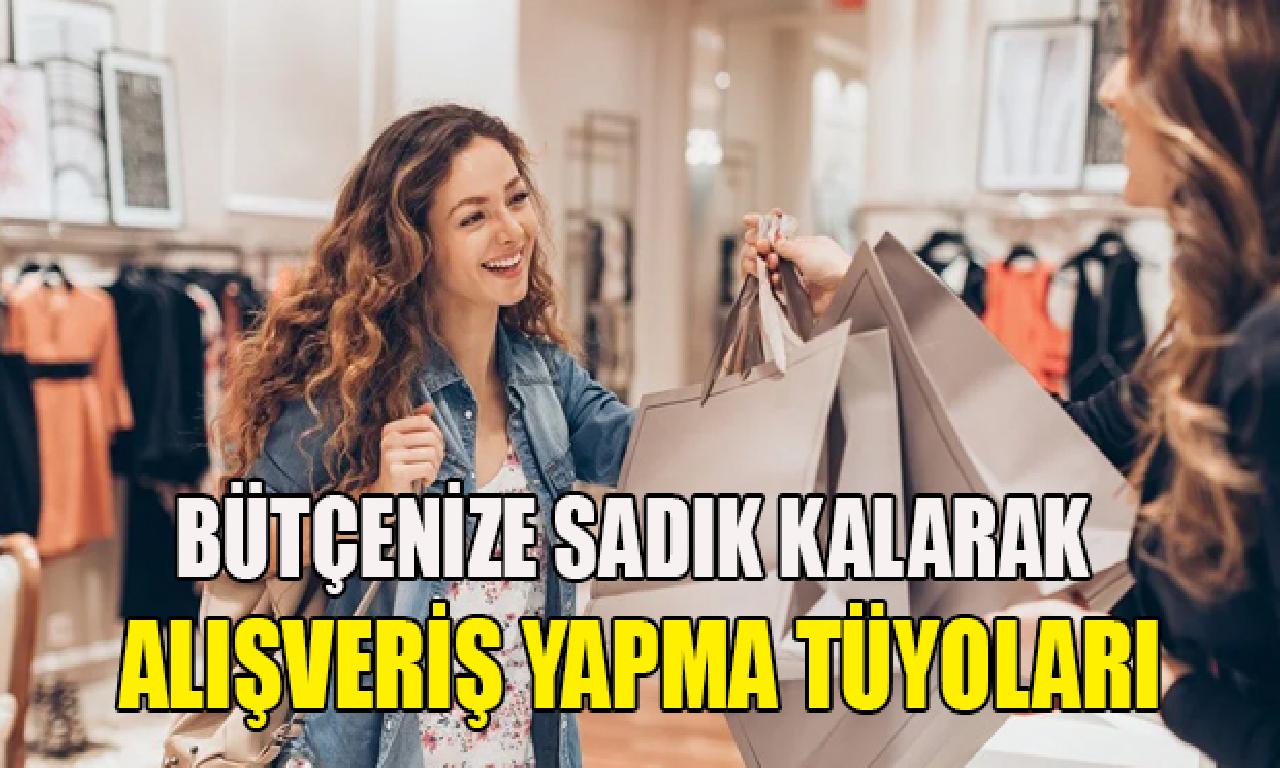 Bütçenize sadık kalarak alışveriş yapmacık tüyoları 