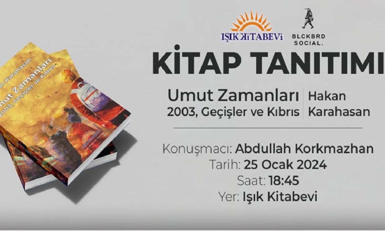 

Umut Zamanları 2003: Karahasan'ın Geçişler ve Kıbrıs Kitabı Hakkında Her Şey